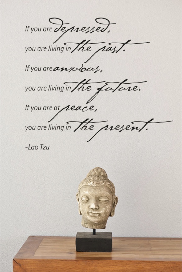 If you are depressed, you are living in the past.